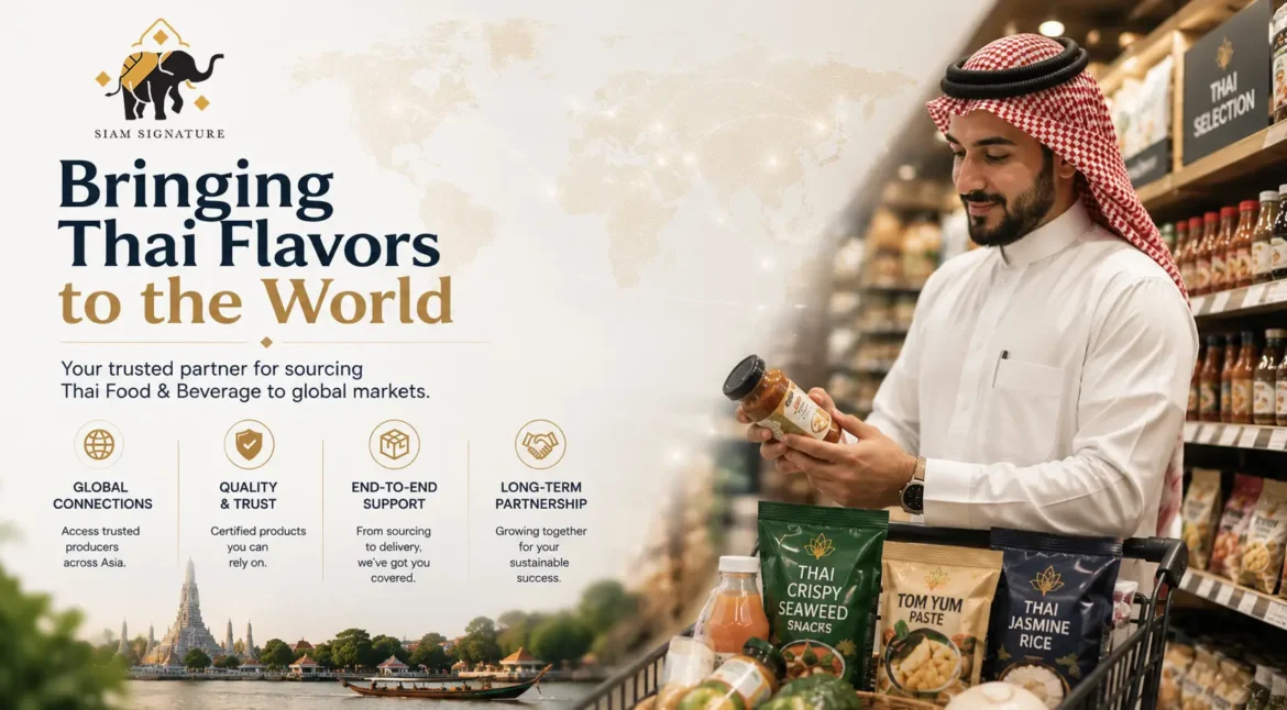 Thai food and beverage sourcing partner connecting Thai products to global markets