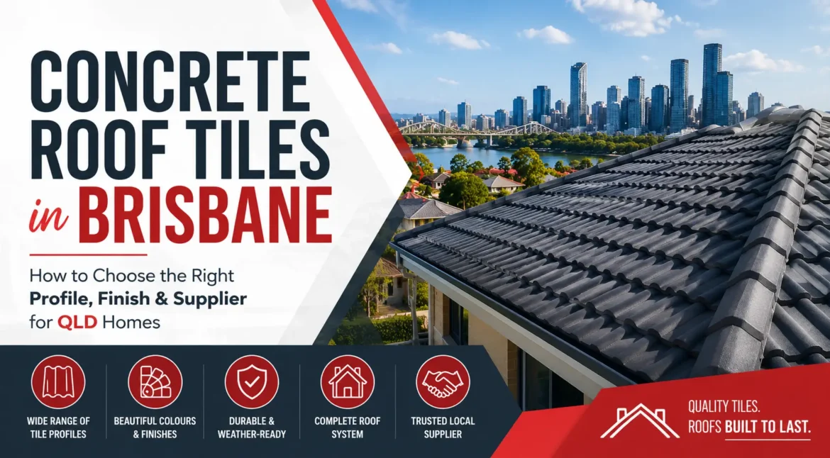 Concrete roof tiles in Brisbane showcasing different profiles and finishes for Queensland homes